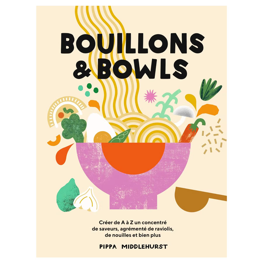 Hachette-pratique-livre-cuisine-bouillons-bowls-pippa-middlehurst-Atelier-Kumo